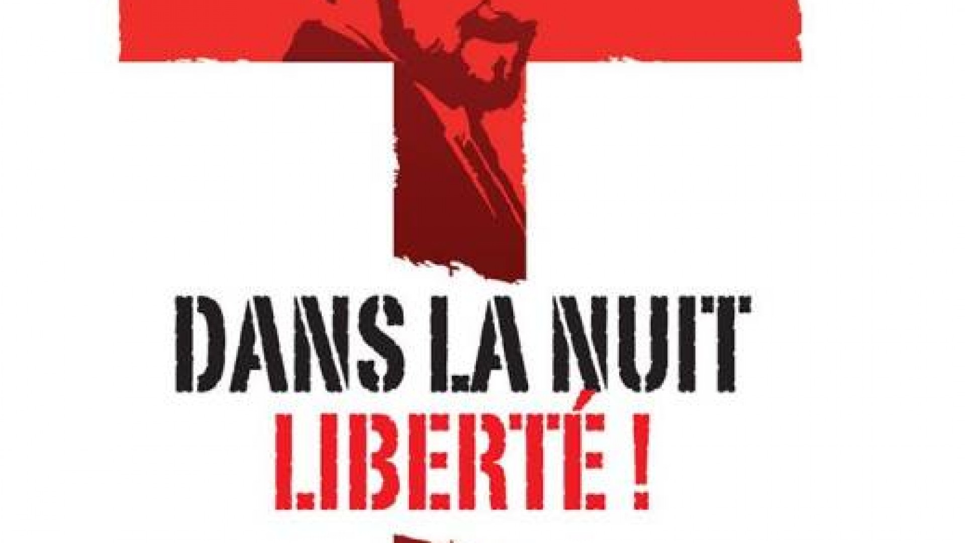 Dans la nuit liberté